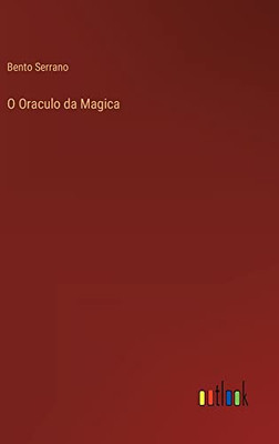 O Oraculo Da Magica (Portuguese Edition)
