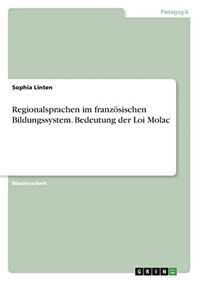 Regionalsprachen Im Französischen Bildungssystem. Bedeutung Der Loi Molac (German Edition)