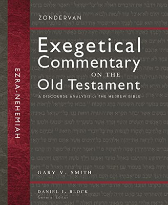 Ezra And Nehemiah: A Discourse Analysis Of The Hebrew Bible (12) (Zondervan Exegetical Commentary On The Old Testament)