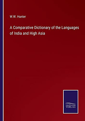 A Comparative Dictionary Of The Languages Of India And High Asia