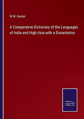 A Comparative Dictionary Of The Languages Of India And High Asia With A Dissertation