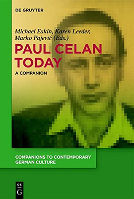 Paul Celan Today: A Companion (Issn)