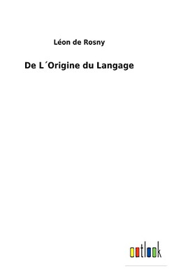 De L´Origine Du Langage (French Edition)