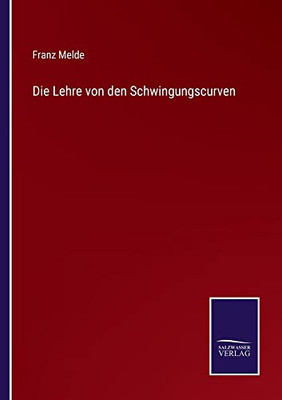 Die Lehre Von Den Schwingungscurven (German Edition)