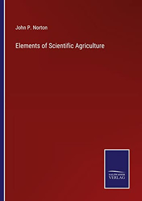 Elements Of Scientific Agriculture