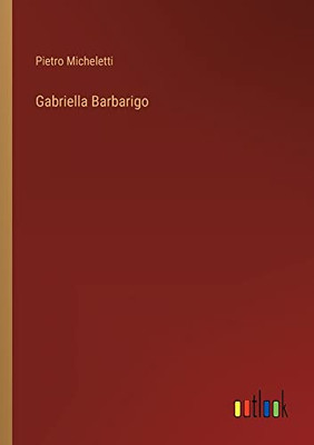 Gabriella Barbarigo (Italian Edition)