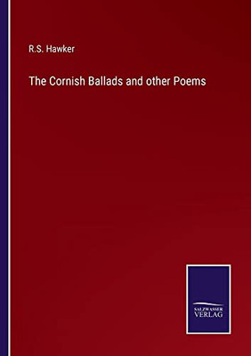 The Cornish Ballads And Other Poems