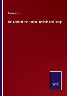 The Spirit Of The Nation - Ballads And Songs