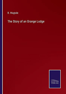 The Story Of An Orange Lodge