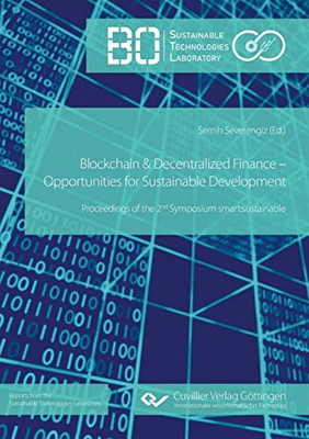 Blockchain & Decentralized Finance - Opportunities For Sustainable Development: Proceedings Of The 2Nd Symposium Smart: Sustainable