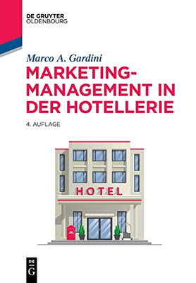 Marketing-Management In Der Hotellerie (De Gruyter Studium) (German Edition)