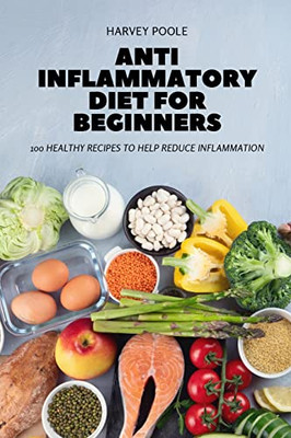Anti Inflammatory Diet For Beginners