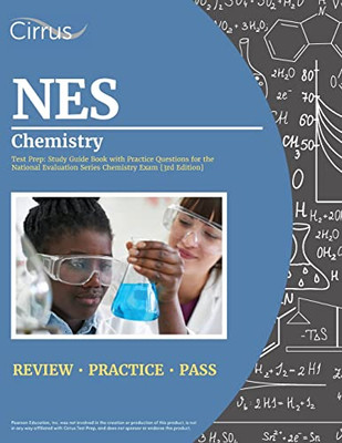 Nes Chemistry Test Prep: Study Guide Book With Practice Questions For The National Evaluation Series Chemistry Exam [3Rd Edition]