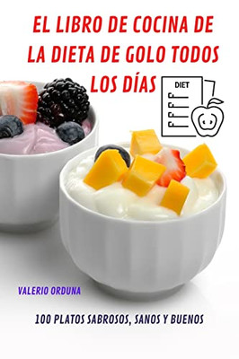 El Libro De Cocina De La Dieta De Golo Todos Los Días (Spanish Edition)