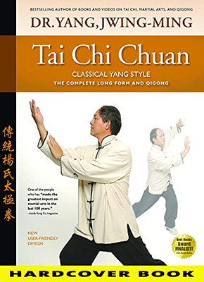 Tai Chi Chuan Classical Yang Style: Hardcover Limited Edition By Dr. Yang, Jwing-Ming (Ymaa)