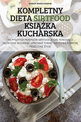 Kompletny Dieta Sirtfood Ksiazka Kucharska (Polish Edition)
