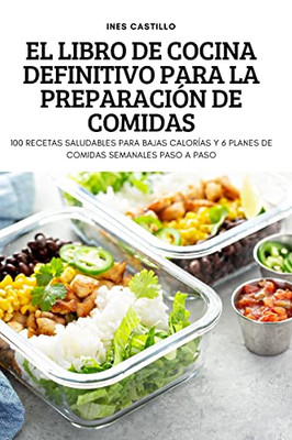 El Libro De Cocina Definitivo Para La Preparación De Comidas (Spanish Edition)