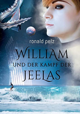 William Und Der Kampf Der Jeelas (German Edition)