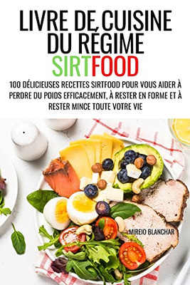 Livre De Cuisine Du Régime Sirtfood (French Edition)