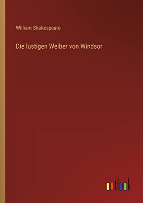 Die Lustigen Weiber Von Windsor (German Edition)