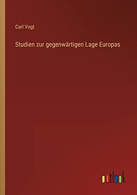 Studien Zur Gegenwärtigen Lage Europas (German Edition)