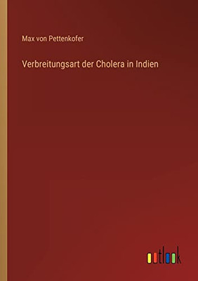 Verbreitungsart Der Cholera In Indien (German Edition)