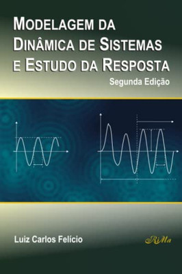 Modelagem Da Dinâmica De Sistemas E Estudo Da Resposta (Portuguese Edition)