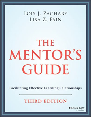 The Mentor's Guide: Facilitating Effective Learning Relationships