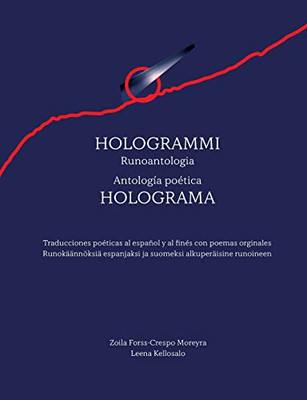 Hologrammi / Holograma: Runoantologia / Antología Poética (Finnish Edition)