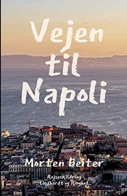 Vejen Til Napoli (Danish Edition)
