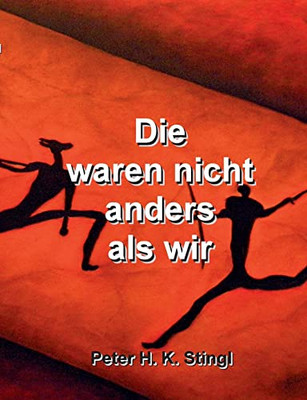 Die Waren Nicht Anders Als Wir (German Edition)