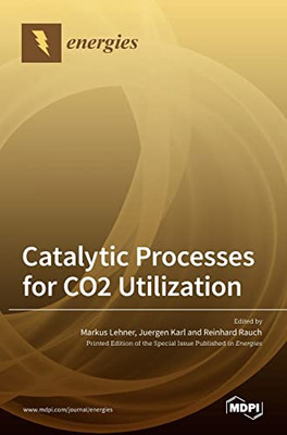 Catalytic Processes For Co2 Utilization