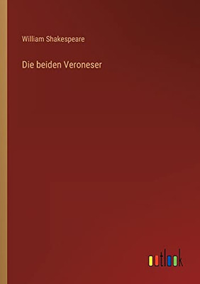 Die Beiden Veroneser (German Edition)