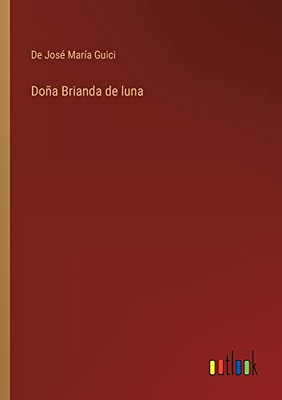Doña Brianda De Luna (Spanish Edition)