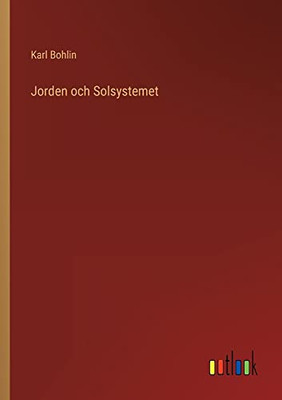 Jorden Och Solsystemet (Swedish Edition)
