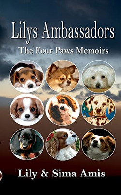 Lilys Ambassadors: The Four Paws Memoirs