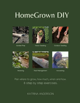 Homegrown Diy: 8 Step By Step Exercises To Help You Grow Your Food.