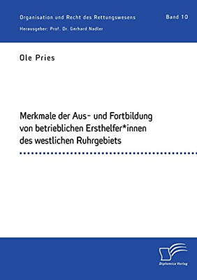 Merkmale Der Aus- Und Fortbildung Von Betrieblichen Ersthelfer*Innen Des Westlichen Ruhrgebiets (German Edition)