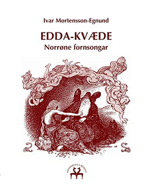 Edda-Kvæde: Norrøne Fornsongar (Norwegian Bokmal Edition)