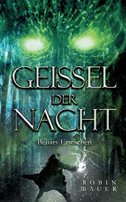 Geissel Der Nacht: Beliars Erwachen (German Edition)