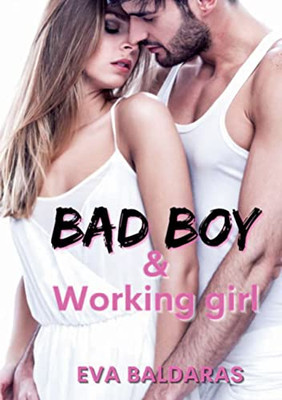Bad Boy And Working Girl (French Edition)
