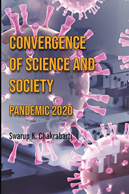 Convergence Of Science And Society: Pandemic 2020