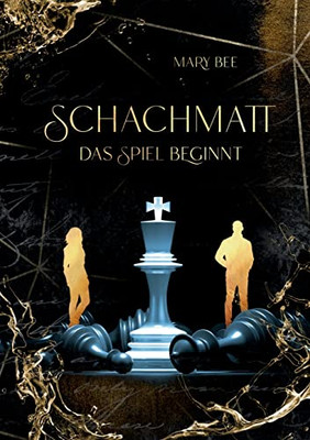 Schachmatt: Das Spiel Beginnt (German Edition)