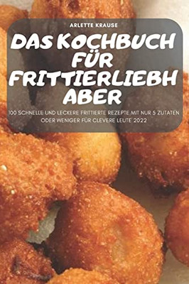 Das Kochbuch Für Frittierliebhaber (German Edition)