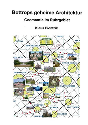 Bottrops Geheime Architektur: Geomantie Im Ruhrgebiet (German Edition)