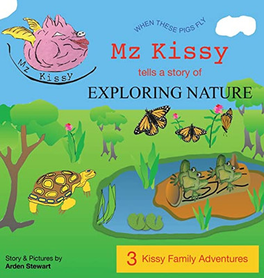 Mz Kissy Tells A Story Of Exploring Nature
