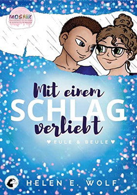 Mit Einem Schlag Verliebt: Eule & Beule (German Edition)