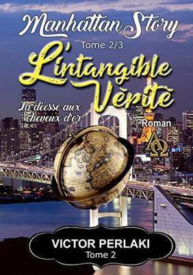 L'Intangible Vérité: La Déesse Aux Cheveux D'Or (French Edition)