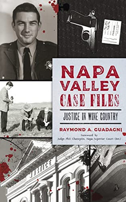 Napa Valley Case Files: Justice In Wine Country (True Crime)