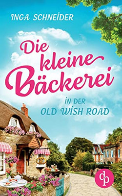 Die Kleine Bäckerei In Der Old Wish Road (German Edition)